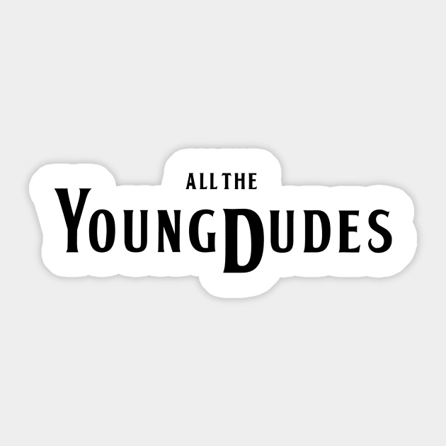 All The Young Dudes Sticker by ilustracici